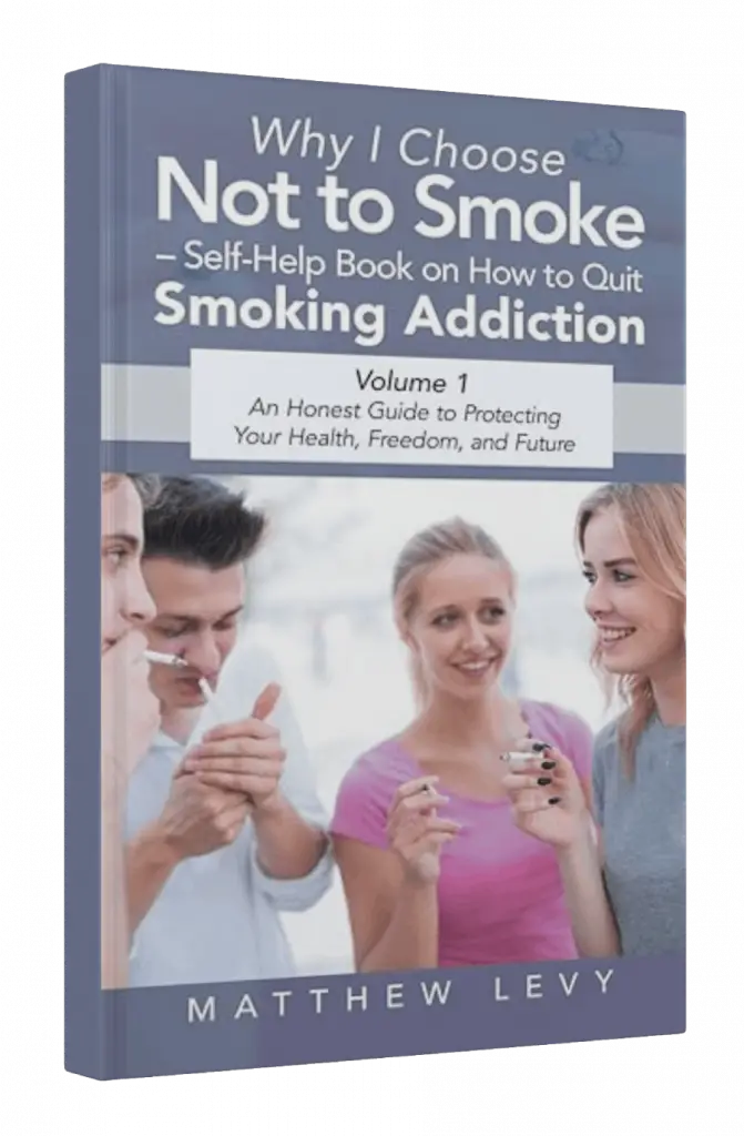 Why I Choose Not to Smoke, a self-help book on quitting smoking addiction, by Matthew Levy book cover